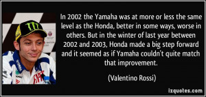 more or less the same level as the Honda, better in some ways, worse ...