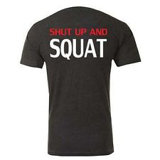 Shut Up and Squat Bodybuilding Gym Quote Adults T-shirt