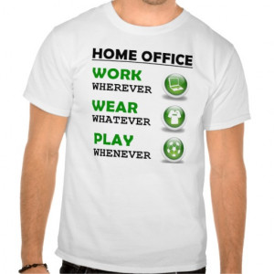 Work From Home Office Funny Quote T-shirts