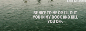 be_nice_to_me_or_i'-74510.jpg?i