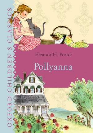 Pollyanna. Eleanor H. Porter. 1913. 304 pages.