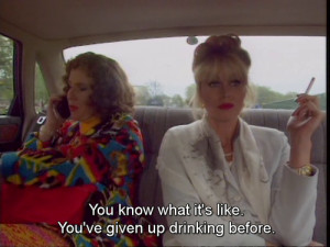 quotes movie alcohol absolutely fabulous guilty pleasure abfab ...