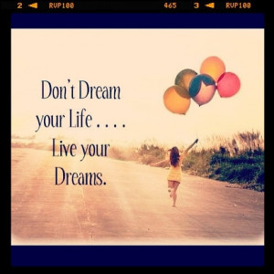 Live your dreams quote