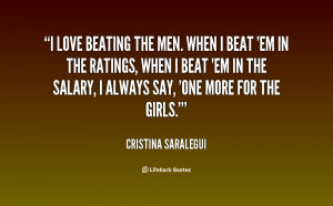 quote Cristina Saralegui i love beating the men when i 138938 2 png