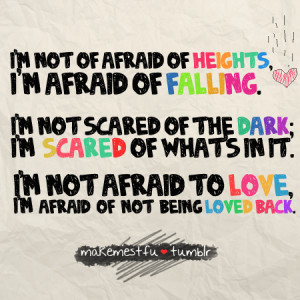 not of afraid of heights,I’M AFRAID OF FALLING.I’m not scared ...