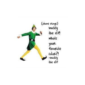 buddy the elf quote USE! found onPolyvore