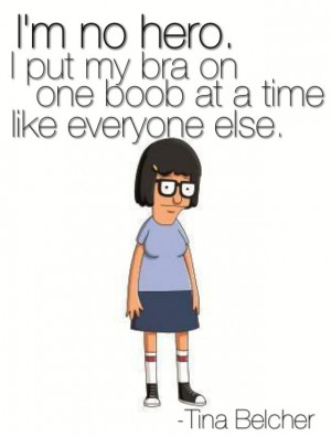 ... Tina Belcher Quotes, Funny Stuff, Good, Giggles, Bobs Burgers Quotes