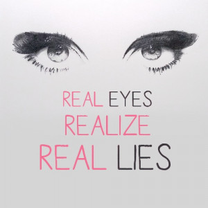 Real eyes realize real lies