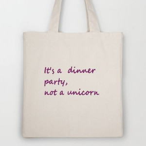 Hannibal Quote: It's a Dinner Party Not a Unicorn Tote Bag by ...