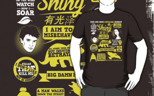 The best Firefly quotes, all on one t-shirt. Awesome!