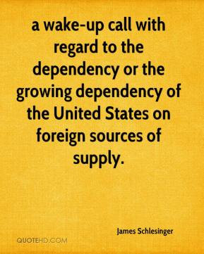 ... dependency or the growing dependency of the United States on foreign