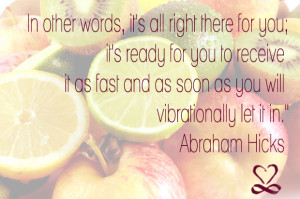 ... fast and as soon as you will vibrationally let it in.
