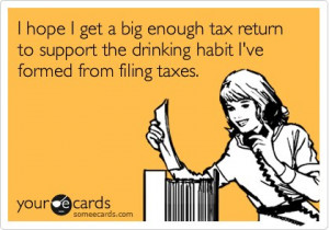 ... taxes today. Thought you could all use a little tax humor. Feel free