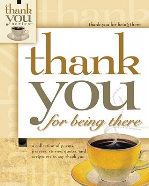 Thank You for Being There (Hardcover)