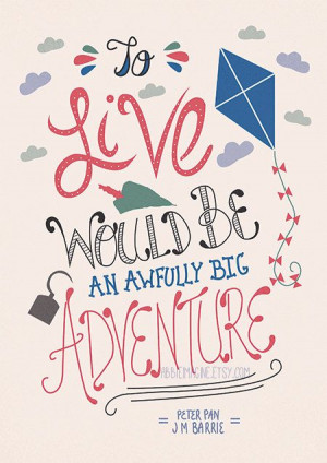Peter Pan J M Barrie Quote Typography poster Hand by AbbieImagine