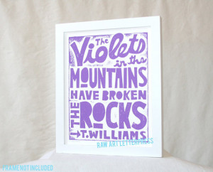 ... Williams Quotes Violets in the Mountains Wall Art Typographic Art