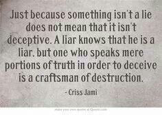 An omission to deceive in a harmful situation is the same as a lie to ...