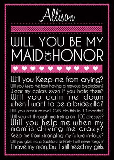 ... something like this when I ask my best friend to be my maid of honor