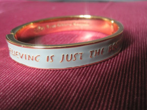 This one says ' Believing is just the beginning'