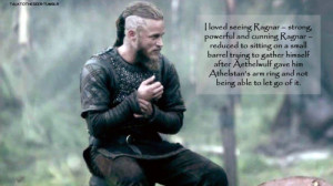 loved seeing Ragnar – strong, powerful and cunning Ragnar ...