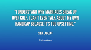 quote-Shia-LaBeouf-i-understand-why-marriages-break-up-over-22658.png