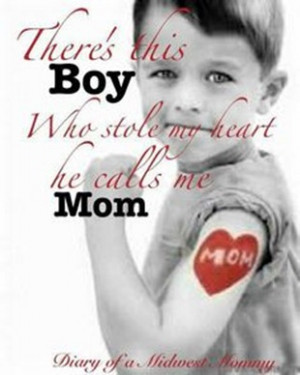 mother and son quotes i love that he is my son