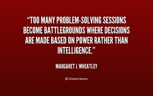 Too many problem-solving sessions become battlegrounds where decisions ...