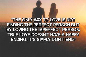 ... .+True+love+doesn't+have+a+happy+ending.+It's+simply+don't+end.png