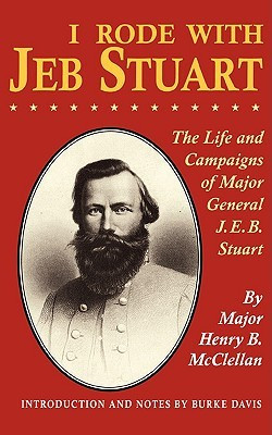 ... Jeb Stuart: The Life And Campaigns Of Major General J. E. B. Stuart