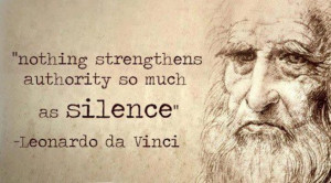 ... Quotes, Silence, Leonardo Da Vinci, Freedom Of Speech, Leonardodavinci