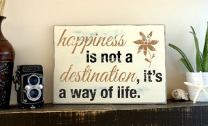 Wooden Signs With Quotes Happiness is Not a Destination Custom Wall ...