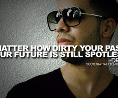 Drake Quotes About The Past Quote that talk