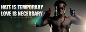 Hate Is Temporary Lil Wayne Facebook Cover