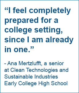 Early College Success Story: Ana Mertzlufft at Clean Technologies and ...