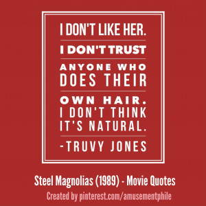 Steel Magnolias 1989 Movie Quotes