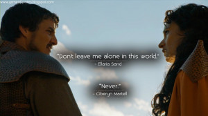 Ellaria Sand: Don't leave me alone in this world. Oberyn Martell ...