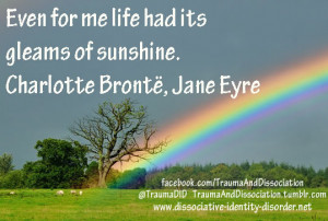 Even for me life had its gleams of sunshine.”