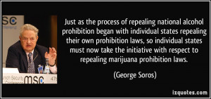 ... with respect to repealing marijuana prohibition laws. - George Soros