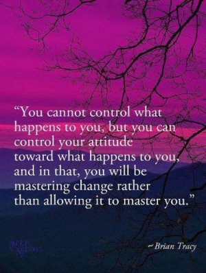 You cant control what happens picture quotes image sayings