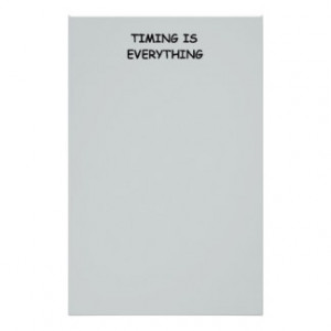 TIMING IS EVERYTHING QUOTES TRUISM FACTS LIFE LOVE STATIONERY
