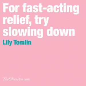 Fast-Acting Relief – Lily Tomlin