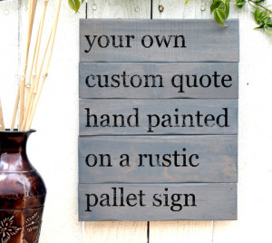 Custom Signs with Sayings
