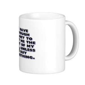 Humorous Quotes about Money Classic White Coffee Mug