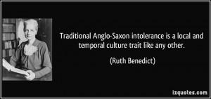Traditional Anglo-Saxon intolerance is a local and temporal culture ...