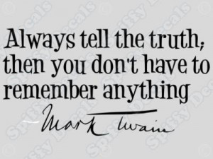 MARK TWAIN ALWAYS TELL THE TRUTH Vinyl Wall Quote Decal - 2