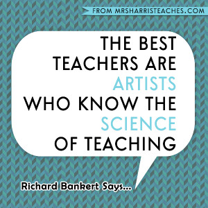 Teacher-Quote-Richard-Bankert-Design-by-Mrs-Harris-Teaches-Science