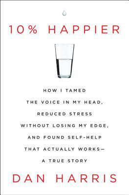 : How I Tamed the Voice in My Head, Reduced Stress Without Losing My ...