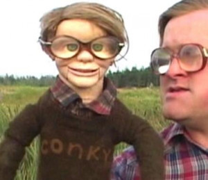 ... as bubbles from trailer park boys and making a replica conky puppet