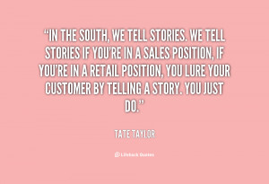 quote-Tate-Taylor-in-the-south-we-tell-stories-we-139462_2.png