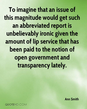 ... lip service that has been paid to the notion of open government and
